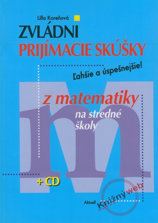 Obrázok Zvládni prijímacie skúšky z matematiky na stredné školy
