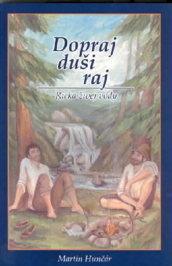 Obrázok Dopraj duši raj - Rieka živej vody