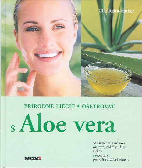 Obrázok Prírodne liečiť a ošetrovať s Aloe vera