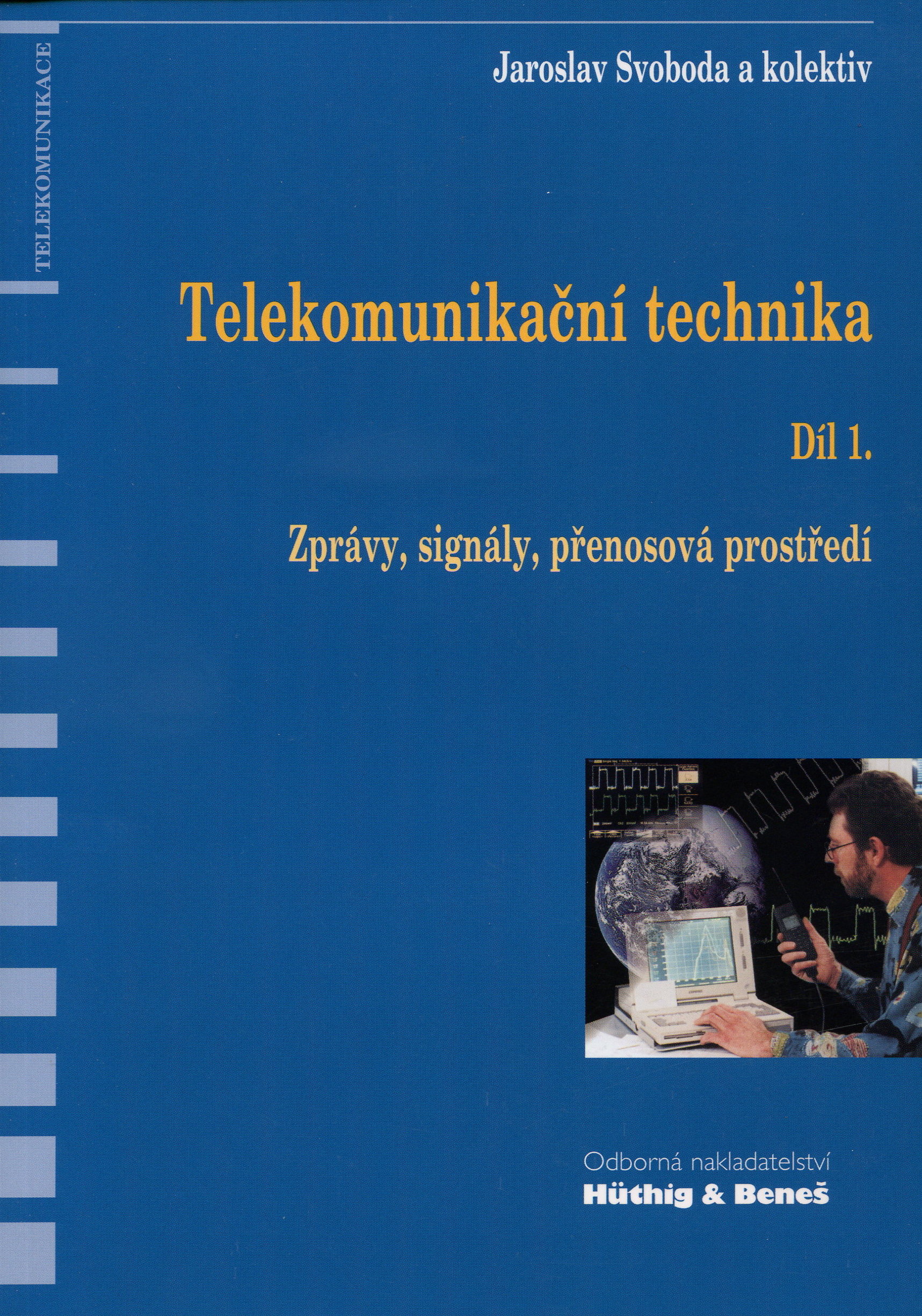 Obrazok Telekomunikační technika - Díl 1. - Zprávy, signály, přenosová prostředí