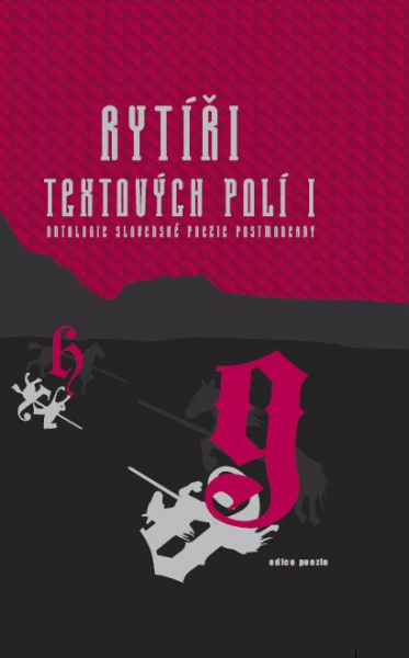 Obrazok Rytíři textových polí I - Antologie slovenské poezie postmoderny