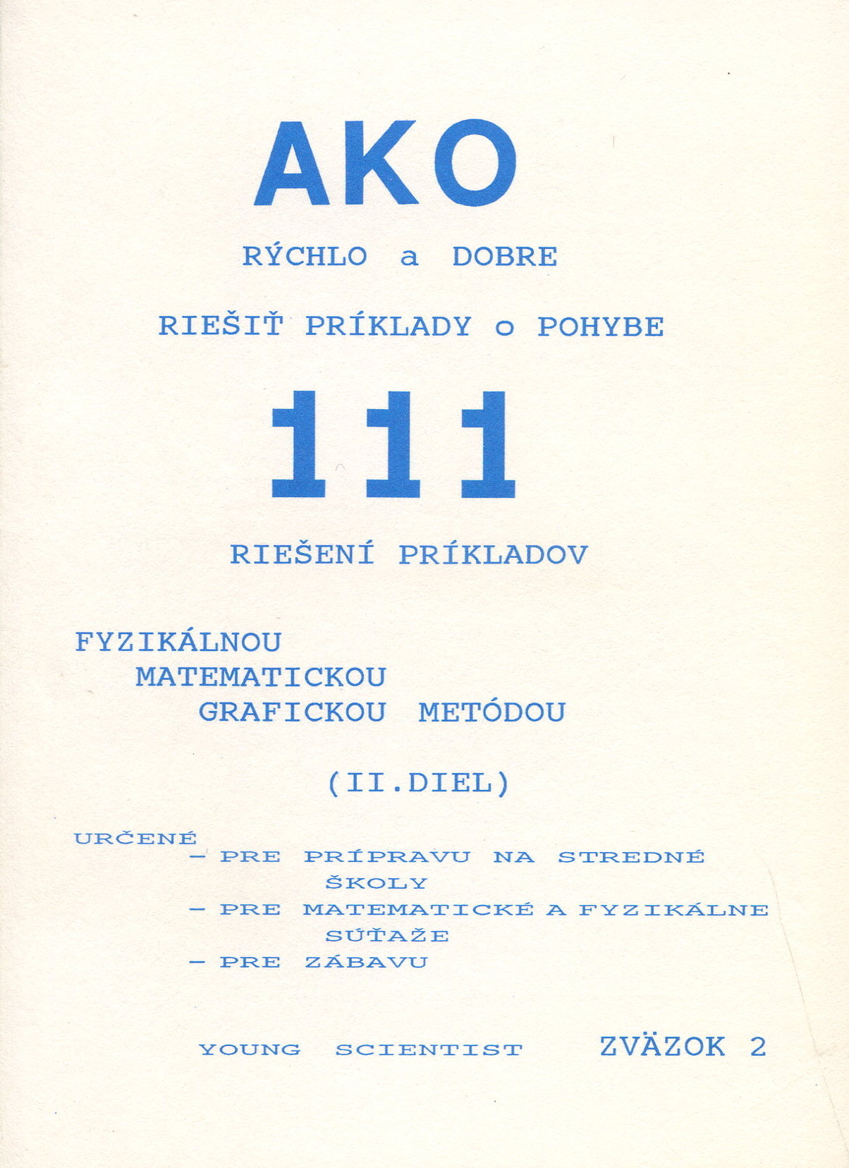 Obrazok Ako rýchlo a dobre riešiť príklady o pohybe II. diel - 111. riešení príkladov