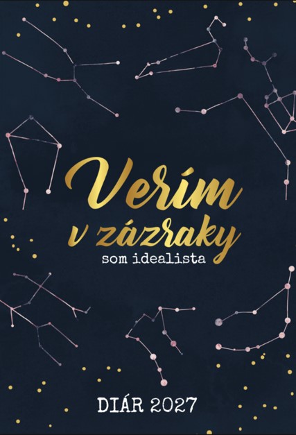 Obrazok Som idealista: Diár 2027 - Verím v zázraky