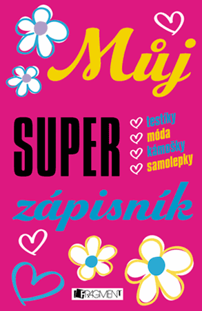 Obrázok Můj super zápisník – testíky, móda, kámošky, samolepky