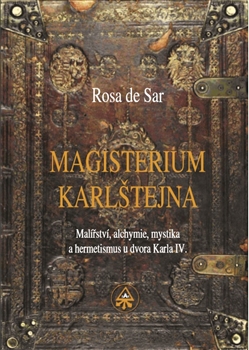 Obrazok Magisterium Karlštejna - Malířství, alchymie, mystika a hermetismus u dvora Karla IV.