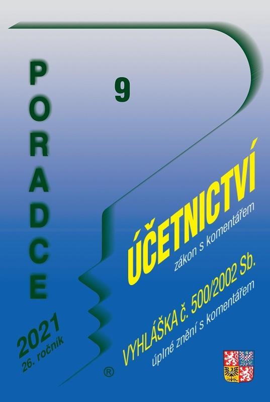 Obrázok Poradce 9/2021 Účetnictví, zákon s komentářem - Vyhláška č. 500/2002 Sb, Daňový balíček s komentářem
