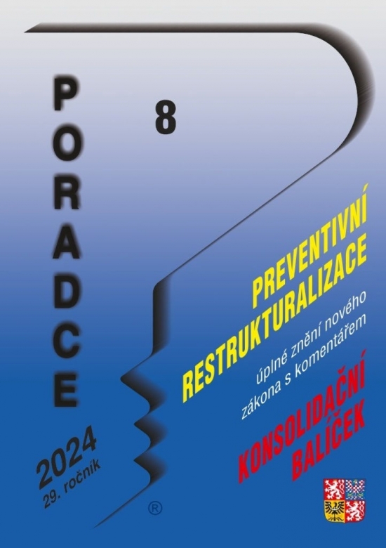 Obrázok Poradce 8/2024 Zákon o preventivní restrukturalizaci s komentářem - Konsolidační balíček