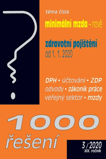 Obrázok 1000 řešení 3/2020 Minimální mzda - Zdravotní pojištění od 1. 1. 2020, Daně, Účetnictví, Pracovní právo