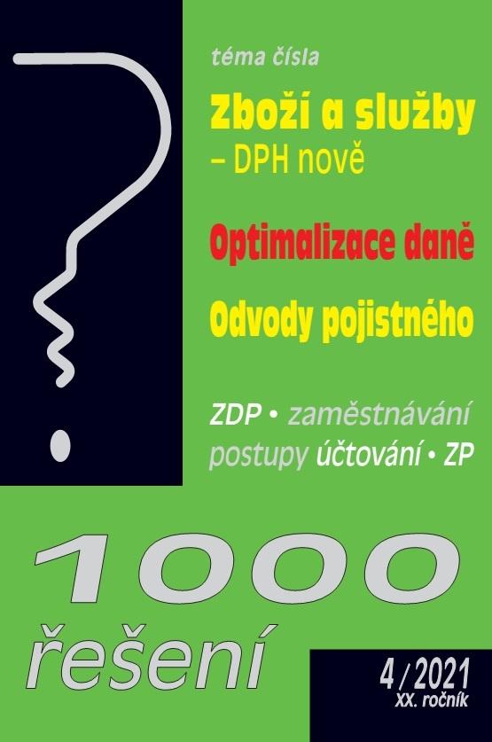 Obrázok 1000 řešení č. 4/2021 - Zboží a služby DPH v roce 2021, Optimalizace daně, Odvod pojistného  zaměstnavatel