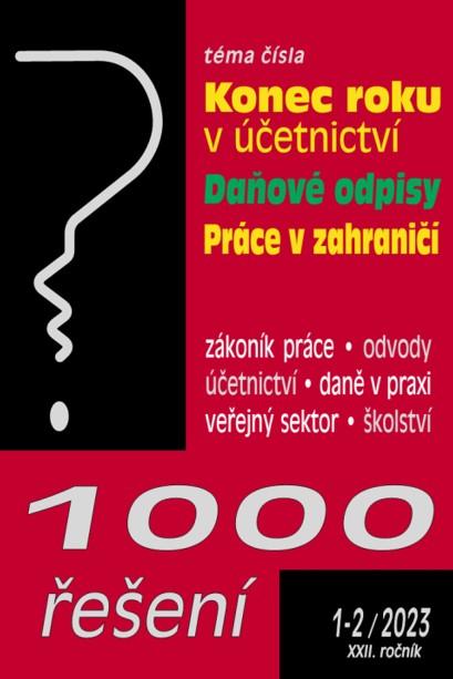 Obrázok 1000 řešení 1-2/2023 Konec roku v účetnictví, Daňové odpisy, Práce v zahraničí a zdravotní pojištění