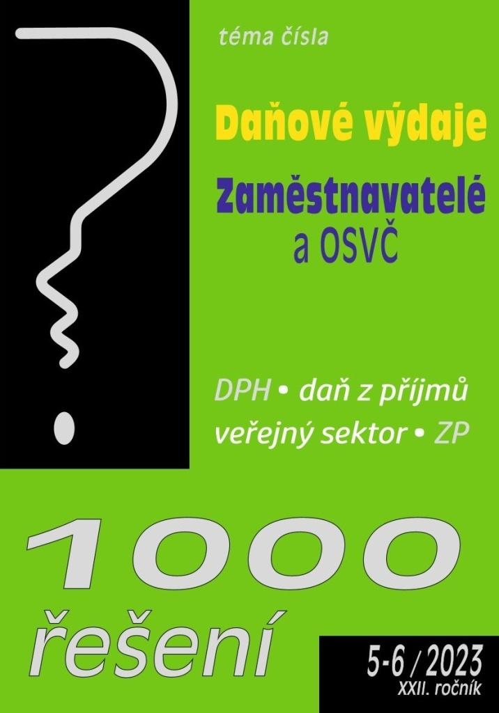 Obrázok 1000 řešení 5-6/2023 Daňové výdaje, Zaměstnavatelé a OSVČ