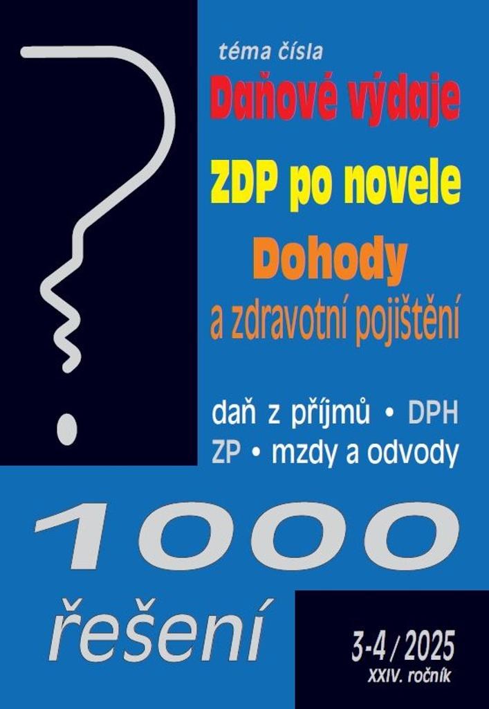 Obrázok 1000 řešení 3-4/2025 Daňové výdaje, ZDP po novele, Dohody a zdravotní pojištění