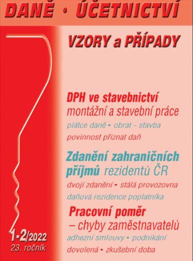 Obrázok DÚVaP 1-2/2022 DPH ve stavebnictví - Zdanění zahraničních příjmů rezidentů ČR, Pracovní poměr, chyby zaměstnavatelů