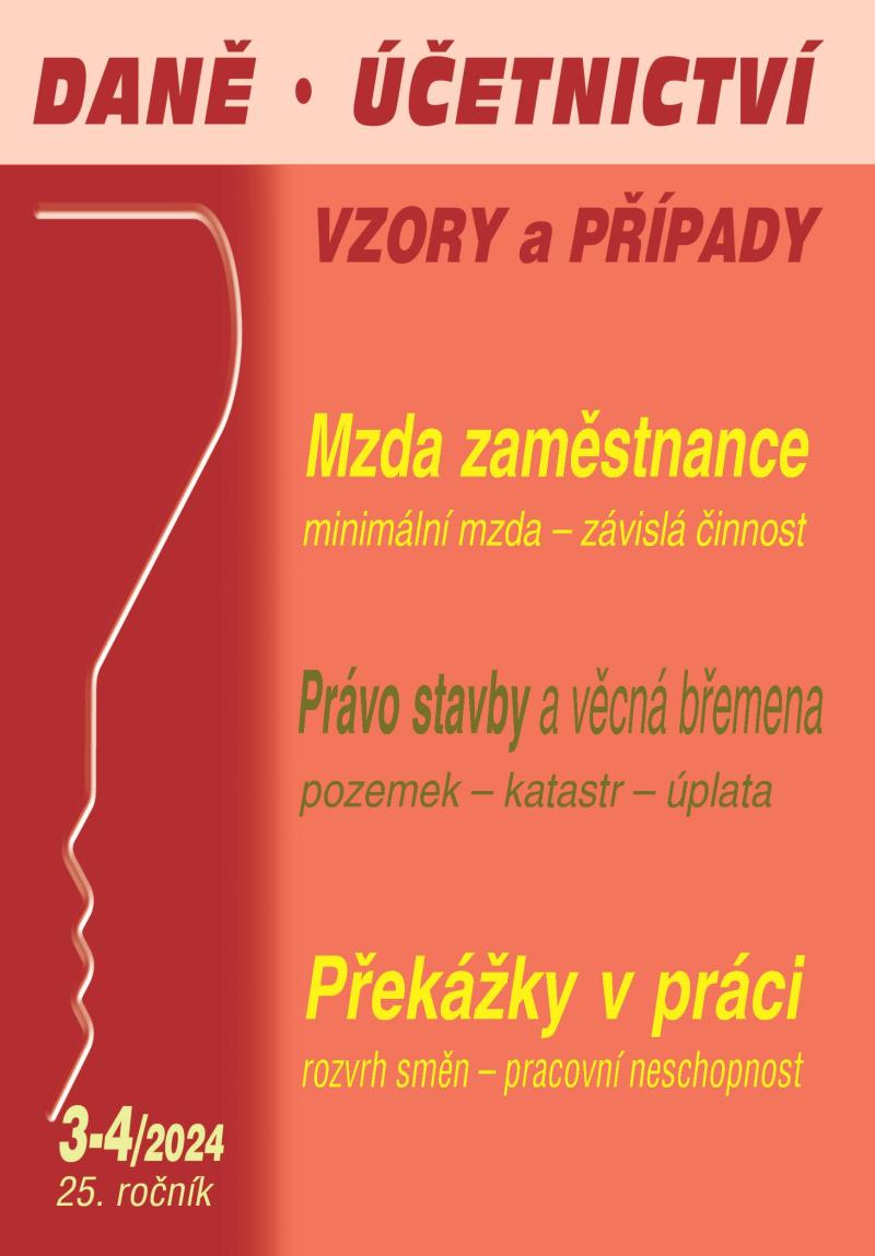 Obrázok DÚVaP 3-4/2024 Daně, účetnictví, vzory a případy - Mzda zaměstnance, Překážky v práci, Právo stavby
