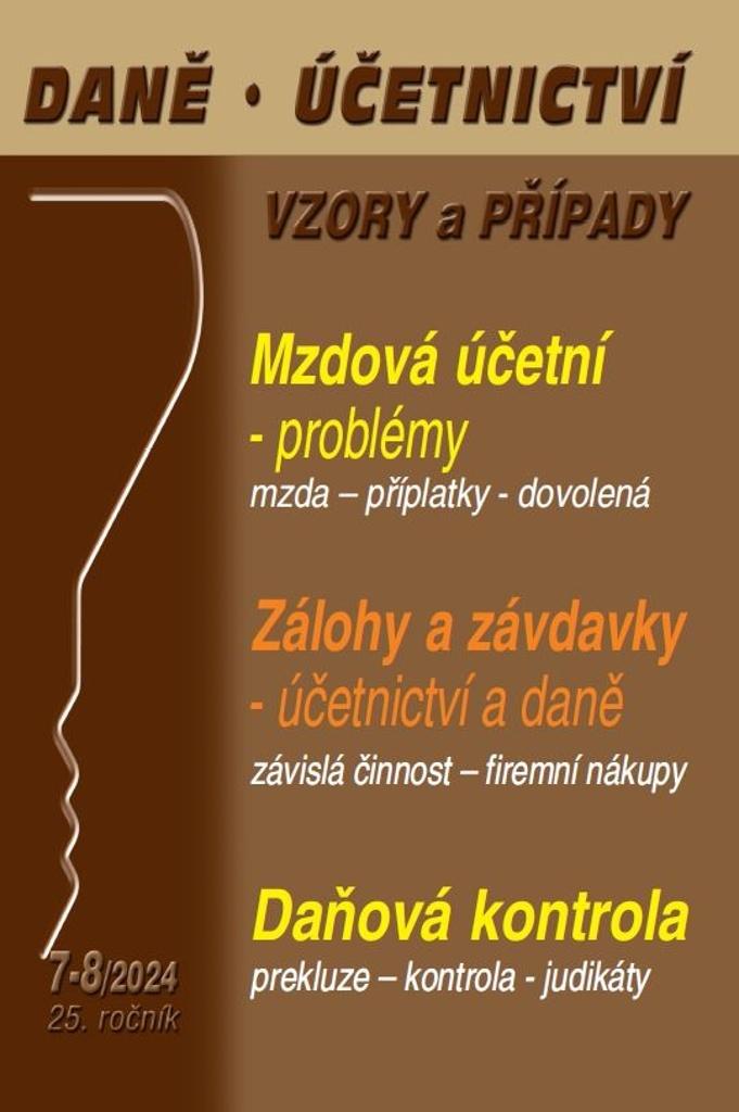 Obrázok DÚVaP 7-8/2024 Problémy mzdové účetní, Zálohy a závdavky v účetnictví a daních, Daňová kontrola