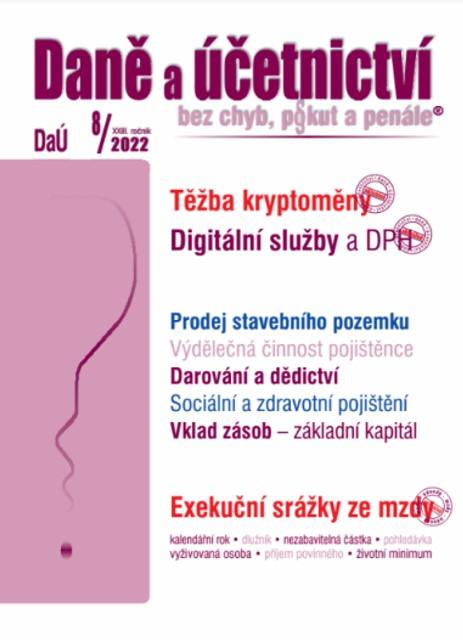 Obrázok DaÚ 8/2022 Těžba kryptoměny - daňové souvislosti, DPH u digitálních služeb, Exekuční srážky ze mzdy - změny
