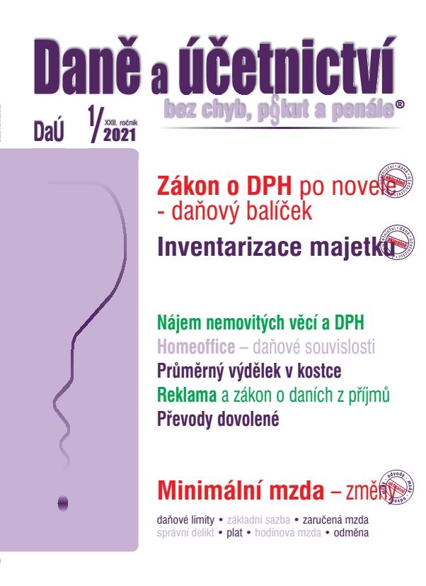 Obrázok DaÚ č. 1/2021 - Novela zákona o DPH – daňový balíček, Opožděné daňové přiznání a pozdě zaplacená daň, Inventarizace majetku a závazků