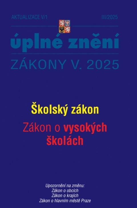 Obrázok Aktualizace V/1 2025 Školský zákon, Zákon o vysokých školách - Zákon o obcích, Zákon o krajích, Zákon o hlavním městě Praze