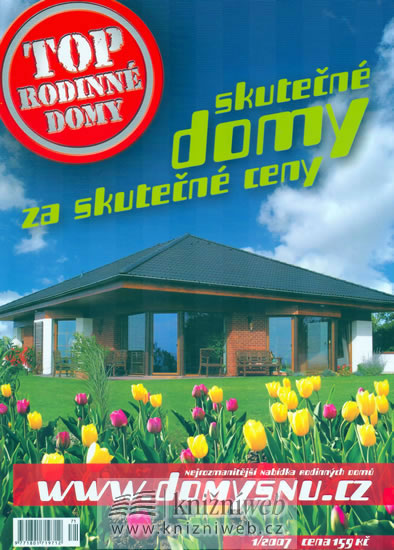 Obrázok Top Rodinné domy 1/2007 - skutečné domy za skutečné ceny