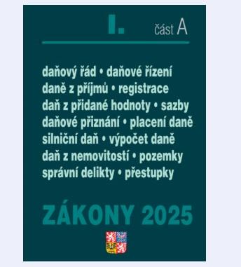 Obrázok Zákony I/A 2025 Daňové zákony - ZDP, DPH, daňový řád, silniční daň, daň z nemovitostí