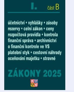 Obrázok Zákony I/B 2025 Účetní zákony - Účetnictví, o cenách, platební styk, oceňování majetku, archivnictví a spisová služba, celní zákon
