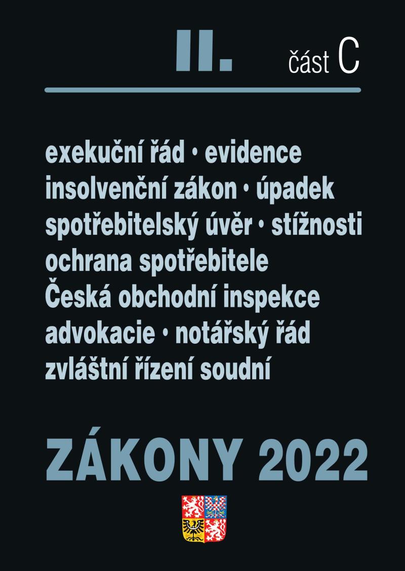 Obrázok Zákony 2022 II/C Ochrana spotřebitele - Exekuční řád, Insolvenční zákon, Spotřebitelský úvěr, Reklama, Mediace, Česká obchodní inspekce, Advokacie, Notářský řád, Zvláštní řízení soudní