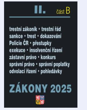 Obrázok Zákony II/B 2025 Trestní právo - Trestní zákoník, Trestní řád, Policejní sbor, Exekuce, Insolvenční zákon, Správní řád