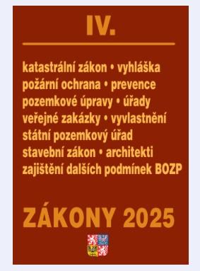 Obrázok Zákony IV 2025 Stavebnictví, půda - Stavební zákon, katastrální zákon – vyhláška, zákon o vyvlastnění, veřejné zakázky, požární ochrana