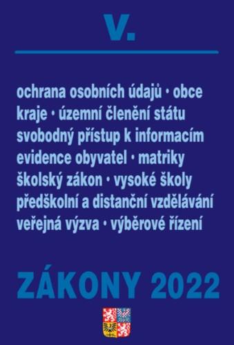 Obrázok Zákony V/2022 - Veřejná správa, školy, kraje, obce, územní celky - Úplné znění po novelách k 1. 1. 2022