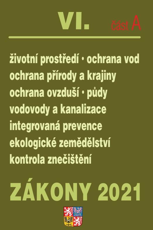 Obrázok Zákony VIA/2021 Životní prostředí - Ochrana vod, Ochrana přírody a krajiny, Ochrana ovzduší a půdy, Vodovody a kanalizace, Integrovaná prevence, Ekologické zemědělství, Kontrola znečištění