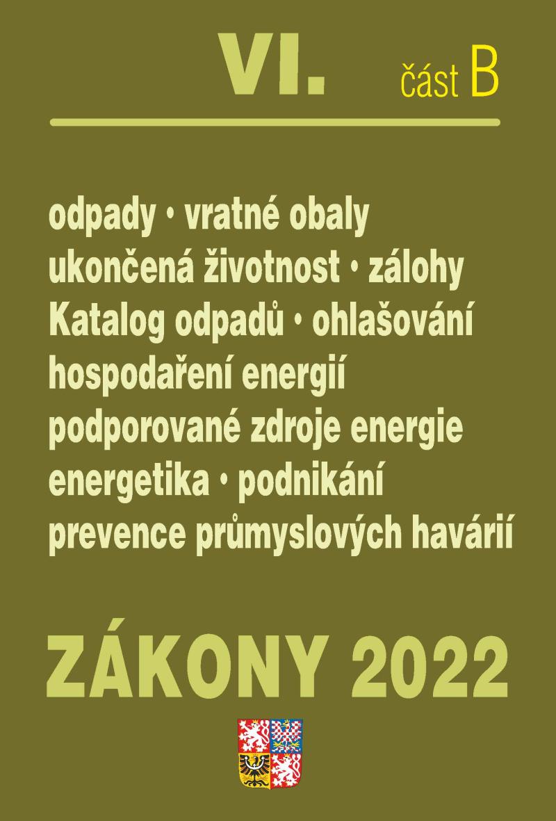 Obrázok Zákony 2022 VI/B Odpady a obaly - Ukončená životnost, Energetická náročnost budov, Hospodaření energií, Podporované zdroje energií, Průmyslové havárie