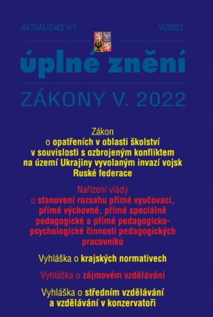 Obrázok Aktualizace 2022 V/1 - Nařízení vlády o stanovení rozsahu přímé vyučovací, Zákon o opatřeních v oblasti školství v souvislosti s ozbrojeným konfliktem na území Ukrajiny