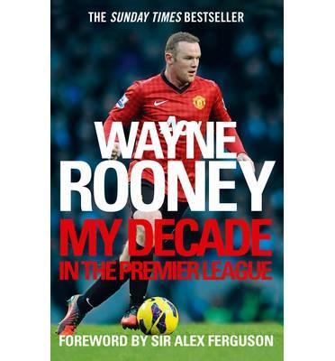 Obrázok Wayne Rooney: My Decade in the Premier League