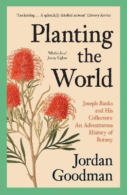 Obrázok Planting The World: Joseph Banks And His Collectors