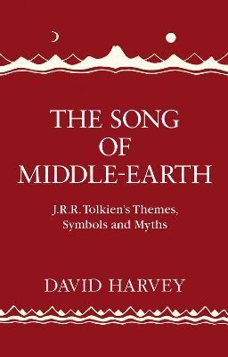 Obrázok The Song of Middle-earth: J. R. R. Tolkien´s Themes, Symbols and Myths