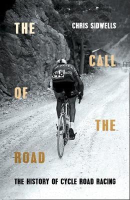 Obrázok The Call Of The Road: A Complete History Of Cycle Road Racing