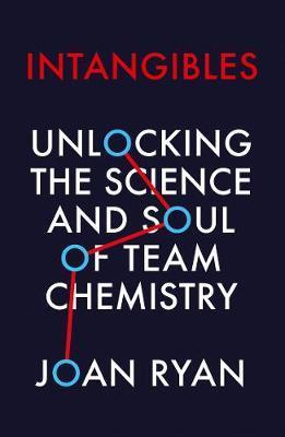 Obrázok Intangibles: Unlocking The Science And Soul Of Team Chemistry