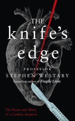 Obrázok Knife’s Edge: The Heart And Mind Of A Cardiac Surgeon