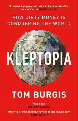 Obrázok Kleptopia: How Dirty Money Is Conquering The World