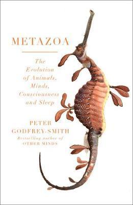 Obrázok Metazoa: The Evolution Of Animals, Minds, Consciousness And Sleep