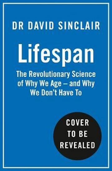Obrázok Lifespan : Why We Age - and Why We Don´t Have to
