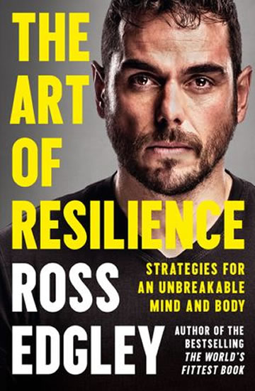 Obrázok The Art of Resilience : Strategies for an Unbreakable Mind and Body