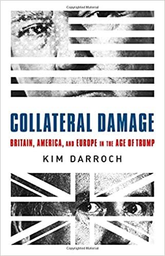Obrázok Collateral Damage: Britain, America And Europe In The Age Of Trump