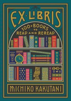 Obrázok Ex Libris: 100+ Books to Read and Reread