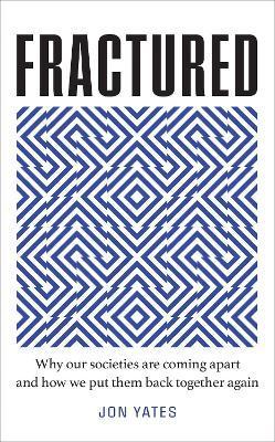 Obrázok Fractured: Why Our Societies are Coming Apart and How We Put Them Back Together Again