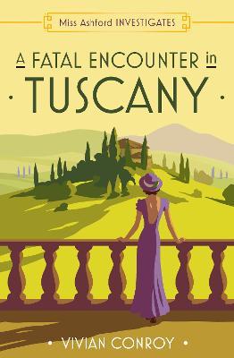 Obrázok A Fatal Encounter in Tuscany (Miss Ashford Investigates, Book 3)