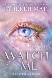Obrázok Watch Me : A Shatter Me Novel