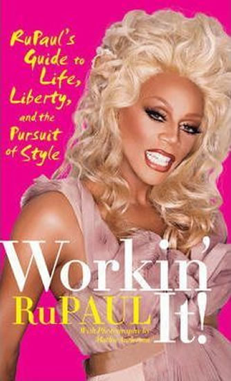 Obrázok Workin´ It! : RuPaul´s Guide to Life, Li