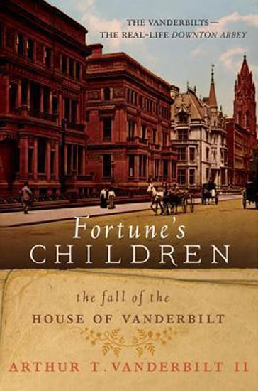 Obrázok Fortune´s Children: The Fall of the House of Vanderbilt