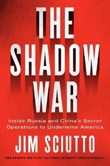 Obrázok The Shadow War : Inside Russia´s and Chi